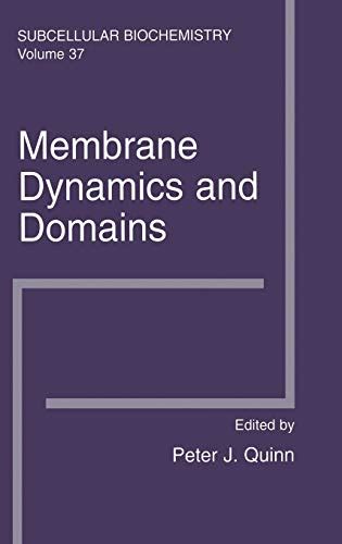 Membrane Dynamics and Domains 1st Edition Doc